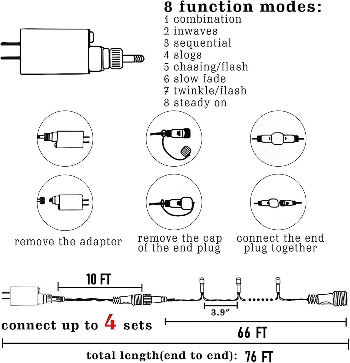 8 lighting modes controlled by transformer button: combination, slow glow, wave, sequential, chasing/flash, slow fade, twinkle/flash, steady on